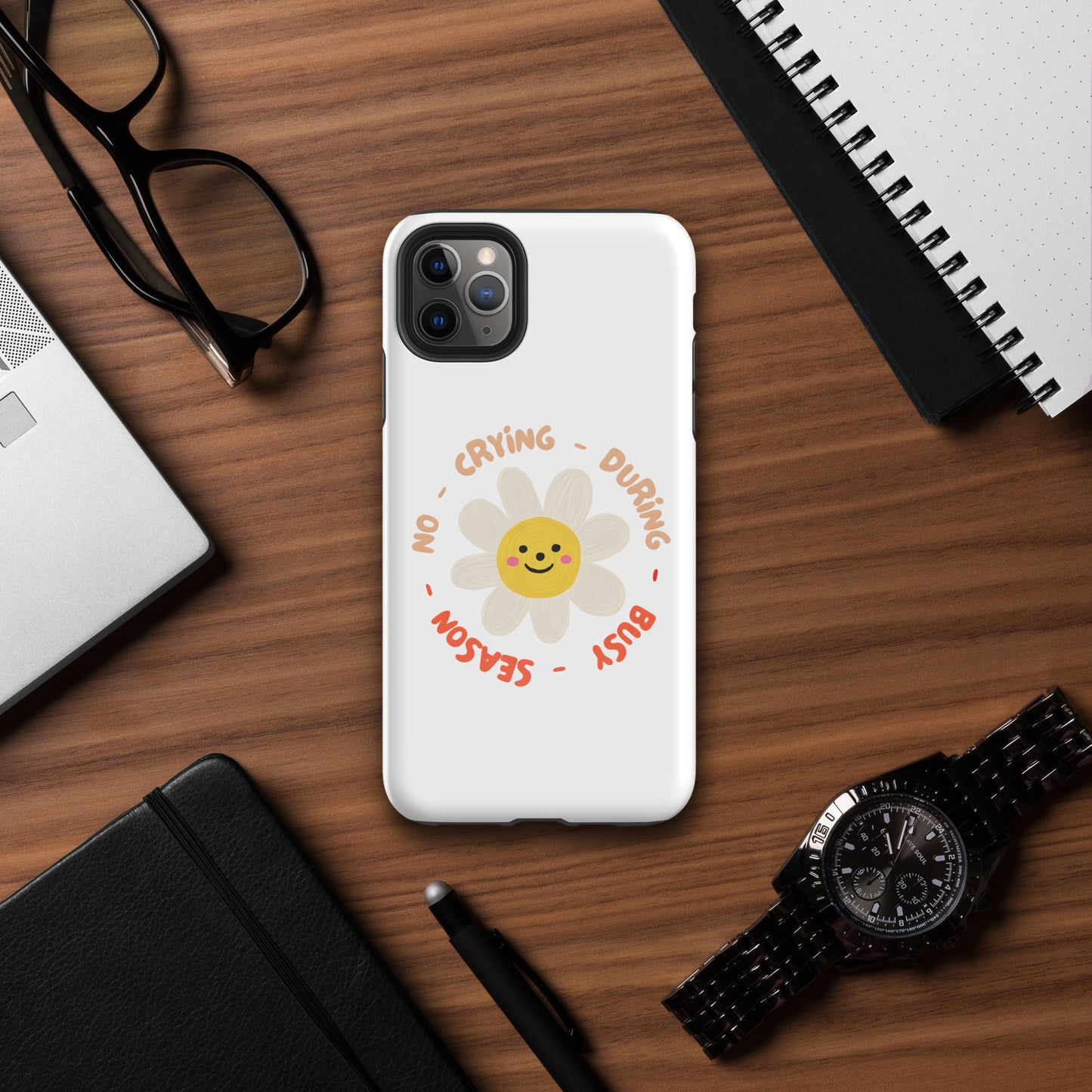 No Crying During Busy Season Tough Case for iPhone®