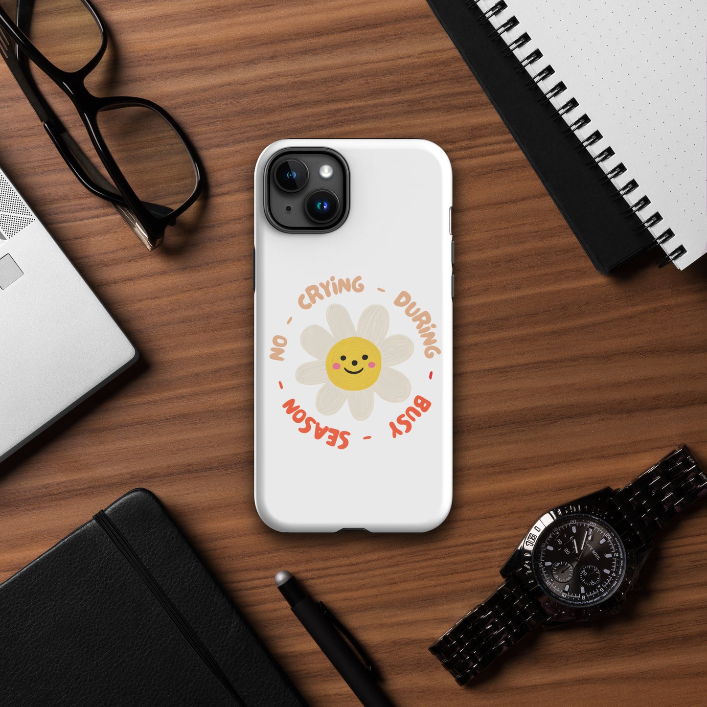 No Crying During Busy Season Tough Case for iPhone®