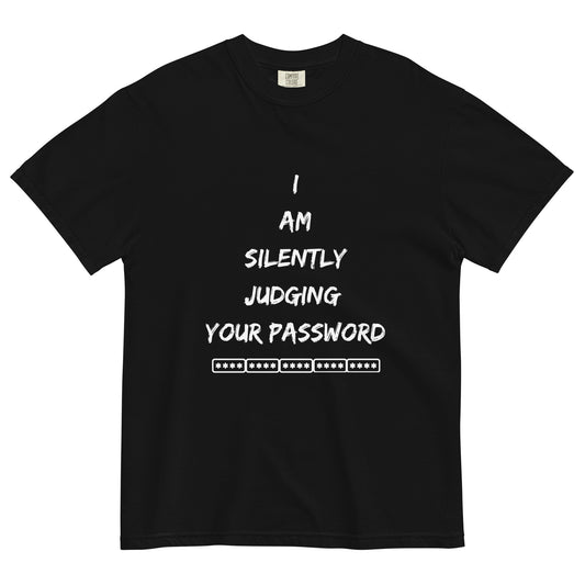 Cyber Security I am Judging Your Password T-Shirt