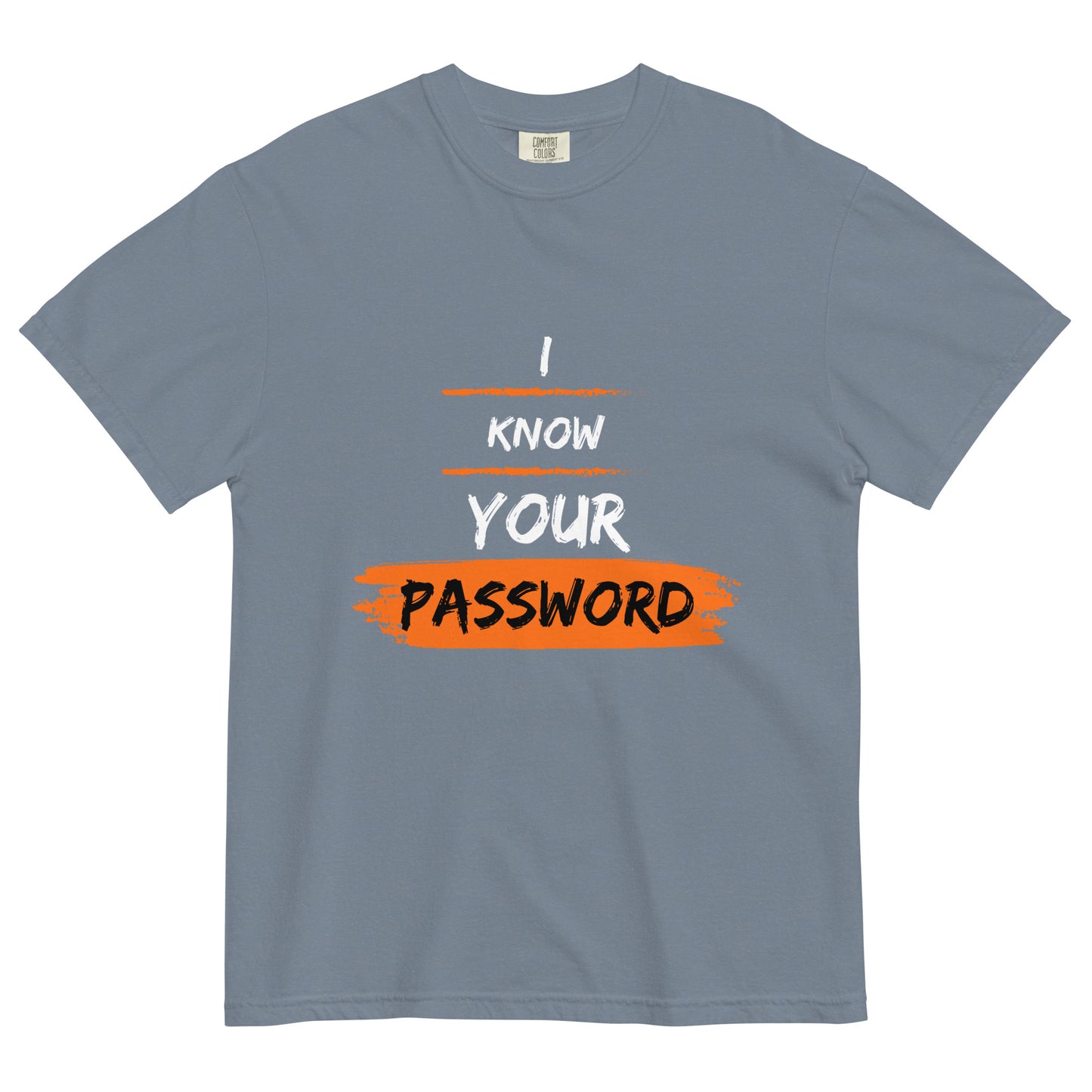 Cyber Security I know Your Password T-Shirt