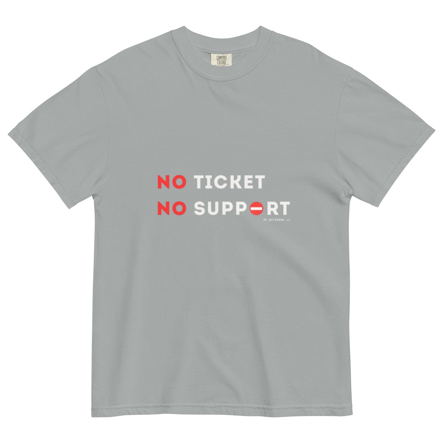 No Ticket No Support T-Shirt