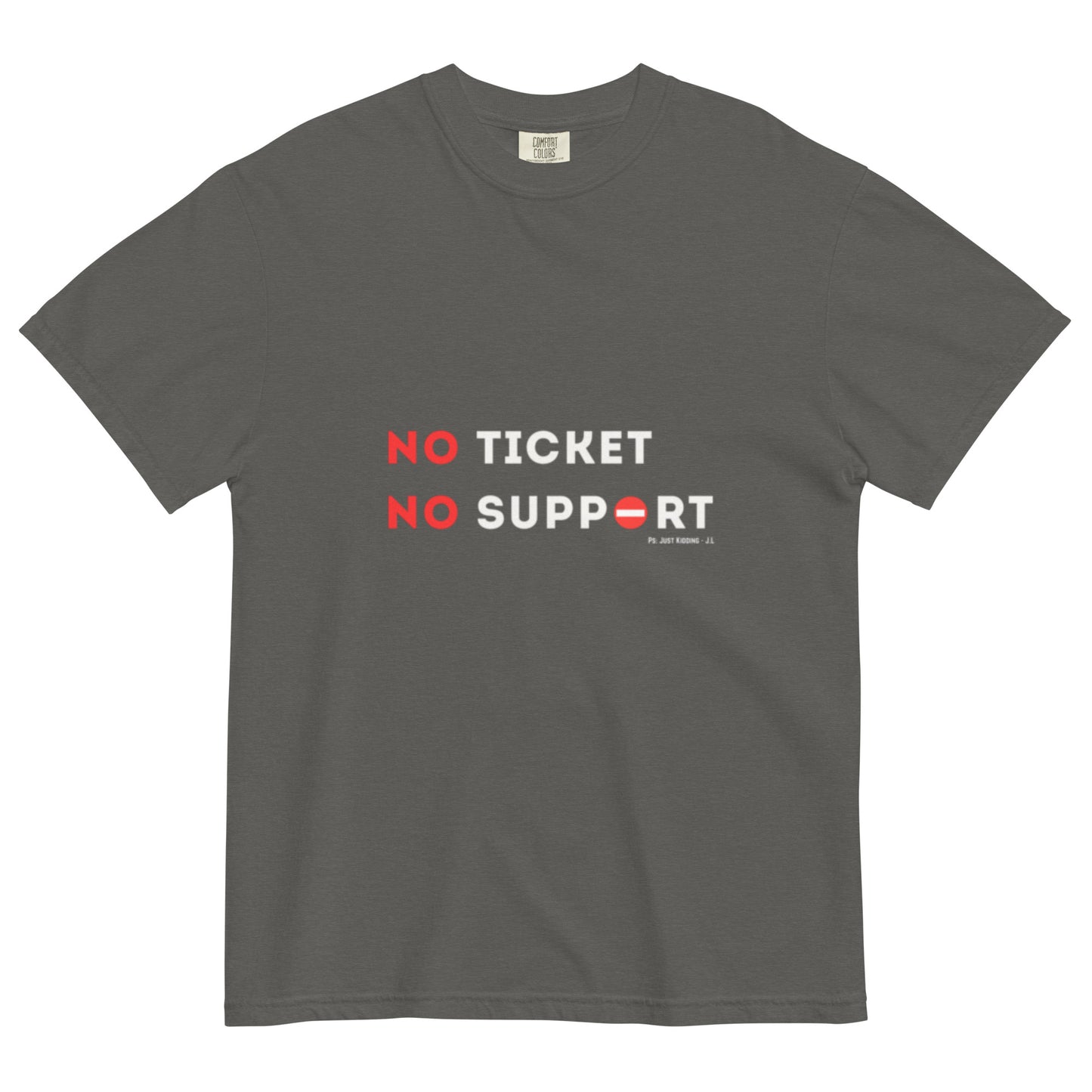 No Ticket No Support T-Shirt