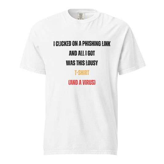 Cyber Security Clicked On Link T-Shirt